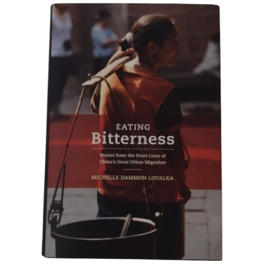 Eating Bitterness, Michelle Dammon Loyalka, Hardcover